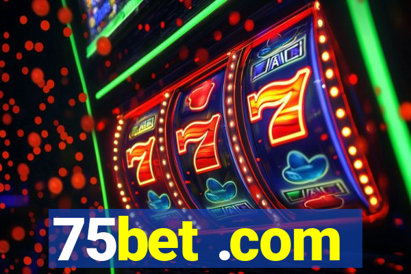 75bet .com